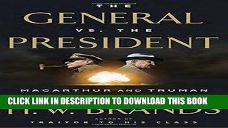 Read Now The General vs. the President: MacArthur and Truman at the Brink of Nuclear War PDF Book