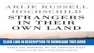 Read Now Strangers in Their Own Land: Anger and Mourning on the American Right PDF Online