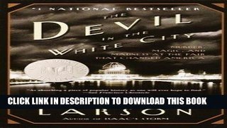 Read Now The Devil in the White City: Murder, Magic, and Madness at the Fair That Changed America