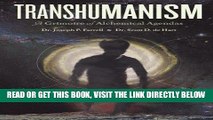 [EBOOK] DOWNLOAD Transhumanism: A Grimoire of Alchemical Agendas READ NOW