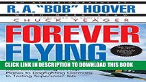 Read Now Forever Flying: Fifty Years of High-flying Adventures, From Barnstorming in Prop Planes