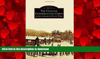 READ THE NEW BOOK The Civilian Conservation Corps in Letchworth State Park (Images of America)