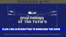 Best Seller Psychology of the Future: Lessons from Modern Consciousness Research (Suny Series in