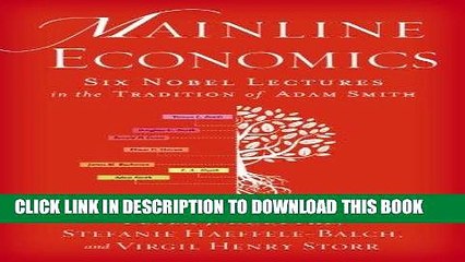 [PDF] Mainline Economics: Six Nobel Lectures in the Tradition of Adam Smith Full Online