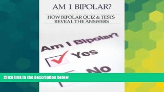 Must Have  Bipolar Disorder :Am I Bipolar ? How Bipolar Quiz   Tests Reveal The Answers  Premium