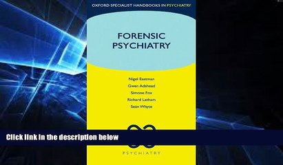 Must Have  Forensic Psychiatry (Oxford Specialist Handbooks in Psychiatry)  READ Ebook Full Ebook