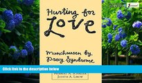 Big Deals  Hurting for Love: Munchausen by Proxy Syndrome  Full Ebooks Most Wanted