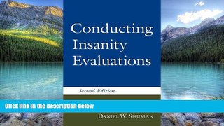 Big Deals  Conducting Insanity Evaluations, Second Edition  Best Seller Books Most Wanted