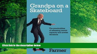 Books to Read  Grandpa on a Skateboard: The practicalities of assessing mental capacity and unwise