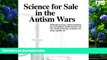 Big Deals  Science for Sale in the Autism Wars: Medically necessary autism treatment, the court