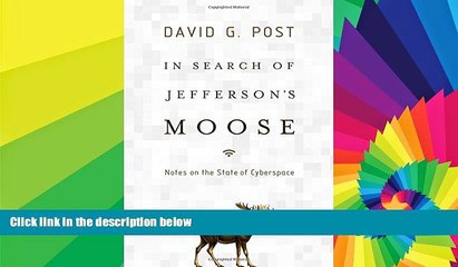Must Have  In Search of Jefferson s Moose: Notes on the State of Cyberspace  READ Ebook Full Ebook