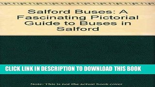 [New] Ebook Salford Buses: A Fascinating Pictorial Guide to Buses in Salford Free Read