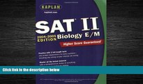 Online eBook Kaplan SAT II: Biology E/M 2004-2005 (Kaplan SAT Subject Tests: Biology)