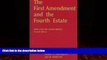 Books to Read  The First Amendment and the Fourth Estate: The Law of Mass Media  Full Ebooks Most