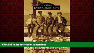 EBOOK ONLINE Early Carson City (Images of America) READ NOW PDF ONLINE