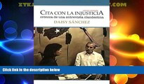 Must Have PDF  Cita con la injusticia: CrÃ³nica de una entrevista clandestina (Spanish Edition)