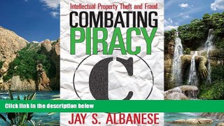 Big Deals  Combating Piracy: Intellectual Property Theft and Fraud  Full Ebooks Most Wanted