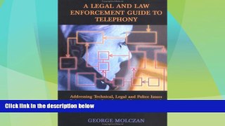 Big Deals  A Legal And Law Enforcement Guide To Telephony: Addressing Technical, Legal And Police