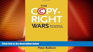 Big Deals  The Copyright Wars: Three Centuries of Trans-Atlantic Battle  Best Seller Books Best