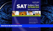 Choose Book Kaplan SAT Subject Test: Spanish 2007-2008 Edition (Kaplan SAT Subject Tests: Spanish)