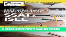 Read Now 900 Practice Questions for the Upper Level SSAT   ISEE: Extra Preparation for an