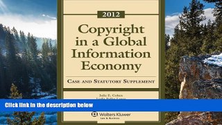 Big Deals  Copyright Global Information Economy 2012 Case   Statutory Supplement  Full Read Best