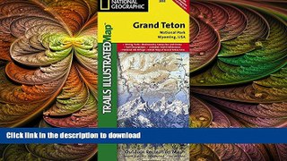 READ THE NEW BOOK Grand Teton National Park (National Geographic Trails Illustrated Map) READ PDF