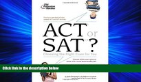 Enjoyed Read ACT or SAT?: Choosing the Right Exam For You (College Admissions Guides)