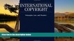 Big Deals  International Copyright: Principles, Law, and Practice  Best Seller Books Best Seller