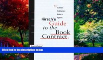 Big Deals  Kirsch s Guide to the Book Contract: For Authors, Publishers, Editors, and Agents  Best