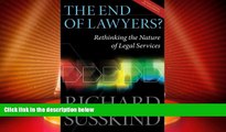 Big Deals  The End of Lawyers?: Rethinking the nature of legal services  Full Read Most Wanted
