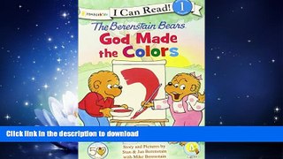 READ  The Berenstain Bears, God Made the Colors (I Can Read! / Berenstain Bears / Living Lights)