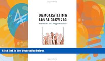 Big Deals  Democratizing Legal Services: Obstacles and Opportunities  Full Ebooks Most Wanted