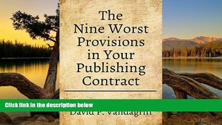 Big Deals  The Nine Worst Provisions in Your Publishing Contract  Full Read Best Seller
