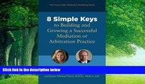 Books to Read  8 Simple Keys to Building and Growing a Successful Mediation or Arbitration