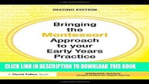 [DOWNLOAD] PDF Bringing the Montessori Approach to your Early Years Practice (Bringing ... to your