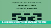 Ebook Optimal Filtering: Volume II: Spatio-Temporal Fields (Mathematics and Its Applications) Free