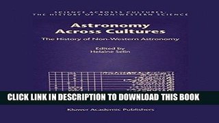 Ebook Astronomy Across Cultures: The History of Non-Western Astronomy (Science Across Cultures: