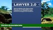 READ FULL  Lawyer 2.0: How to Build a Six-Figure Solo Practice in 12 Months or Less: Essential