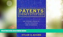 Big Deals  Patents Demystified: An Insider s Guide to Protecting Ideas and Inventions  Full Read