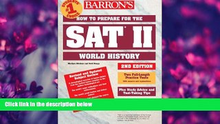 Online eBook How to Prepare for the SAT II World History (Barron s SAT Subject Test World History)