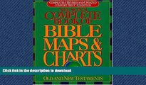 READ THE NEW BOOK Nelson s Complete Book of Bible Maps and Charts: All the Visual Bible Study Aids