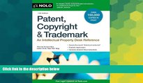 Must Have  Patent, Copyright   Trademark: An Intellectual Property Desk Reference  READ Ebook