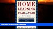 FAVORITE BOOK  Home Learning Year by Year: How to Design a Homeschool Curriculum from Preschool
