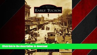 FAVORIT BOOK Early Tucson (AZ) (Images of America) READ EBOOK