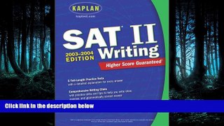 Enjoyed Read Kaplan SAT II: Writing 2003-2004