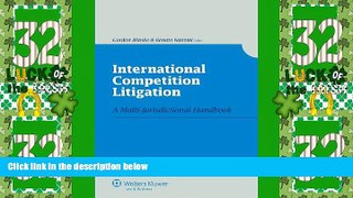 Big Deals  International Competition Litigation. A Multi-jurisdictional Handbook  Best Seller