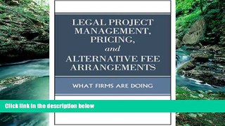 Big Deals  Legal Project Management, Pricing, and Alternative Fee Arrangements  Best Seller Books