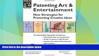 Big Deals  Patenting Art   Entertainment: New Strategies for Protecting Creative Ideas  Best