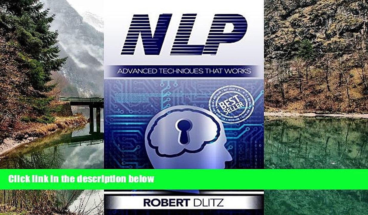 Must Have PDF  NLP: Advanced Techniques That Work (NLP, Mind Control, Bandler, Tony Robbins, Human